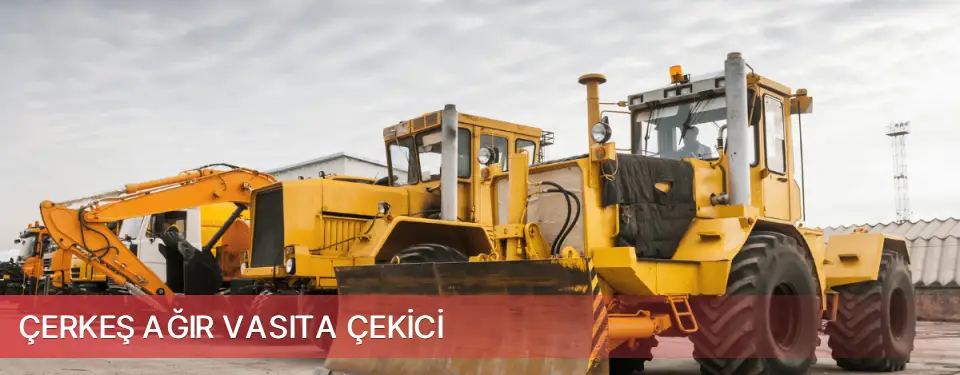 Çerkeş İlçemi Ağır Vasıta Çekici